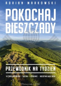Pokochaj Bieszczady. Przewodnik na tydzień. Wyd. 2026. Prószyński i S-ka. Okładka.