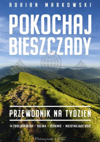 Pokochaj Bieszczady. Przewodnik na tydzień. Wyd. 2026. Prószyński i S-ka. Okładka.