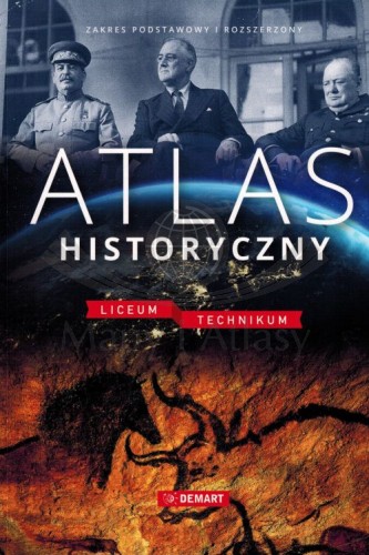 Atlas historyczny. Zakres podstawowy i rozszerzony. Liceum i technikum wydawnictwa Demart. Okładka