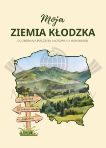 Książeczka "Moja Ziemia Kłodzka" do zbierania pieczątek i notatnik. Okładka