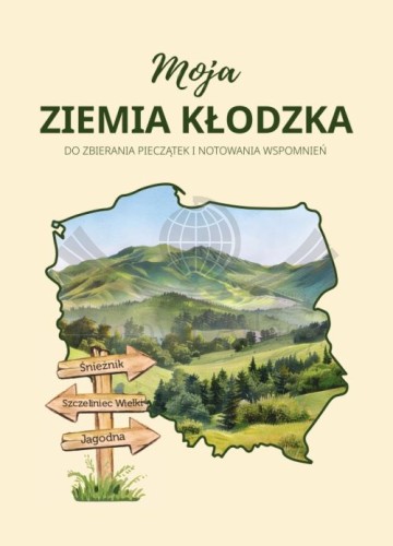 Książeczka "Moja Ziemia Kłodzka" do zbierania pieczątek i notatnik. Okładka