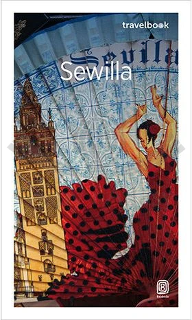 Sewilla. Przewodnik travelbook. Bezdroża. Okładka
