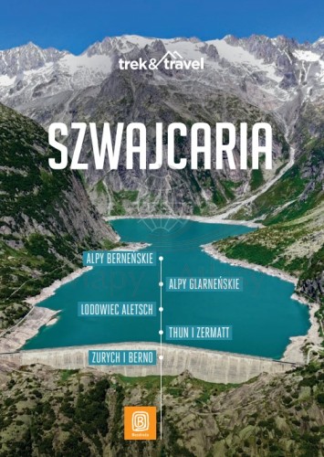 Szwajcaria przewodnik trek&travel bezdroża Okładka