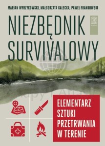 Niezbędnik Survivalowy Elementarz sztuki przetrwania w terenie 2026 Bezdroża Okładka