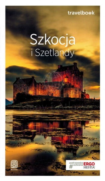 Szkocja i Szetlandy. Przewodnik travelbook. Bezdroża