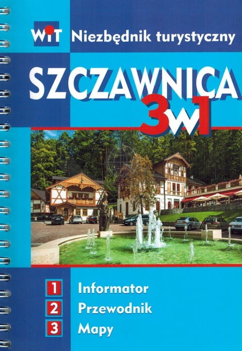 Szczawnica 3 w 1. Niezbędnik turystyczny. Informator, przewodnik, mapy. WiT