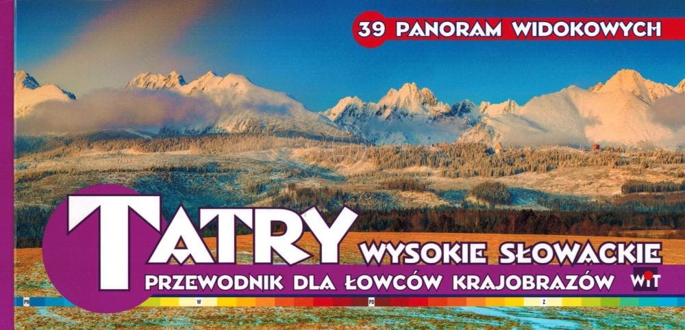 Tatry Wysokie Słowackie. Przewodnik dla łowców krajobrazów. Panoramy widokowe. WiT
