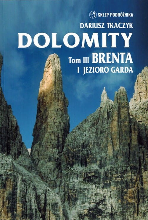 Dolomity tom III. Brenta i Jezioro Garda. Przewodnik wydawnictwa Sklep Podróżnika. Okładka