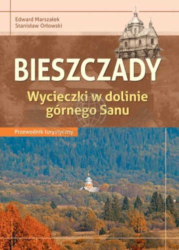 Bieszczady. Wycieczki w dolinie górnego Sanu. Przewodnik turystyczny wydawnictwa Compass. Okładka