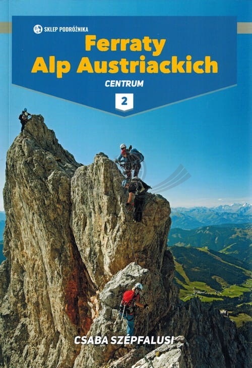 Ferraty Alp Austriackich. Tom II. Przewodnik wydawnictwa Sklep Podróżnika. Okładka