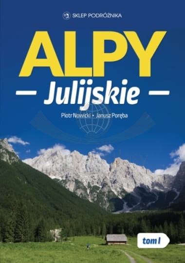 Alpy Julijskie. Tom I. Przewodnik wydawnictwa Sklep Podróżnika. Okładka