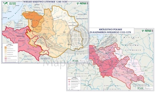 Wielkie Księstwo Litewskie 1240-1430 / Królestwo Polskie za Kazimierza Wielkiego 1333-1370. Dwustronna mapa ścienna