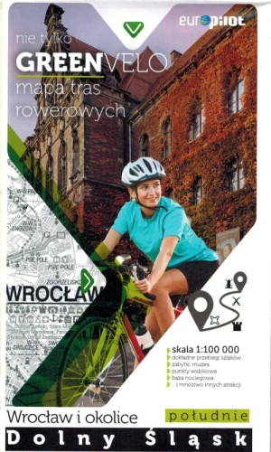 Wrocław i okolice, część południowa. Dolny Śląsk. Mapa turystyczna tras rowerowych. Nie tylko Green Velo. Euro Pilot. Okładka