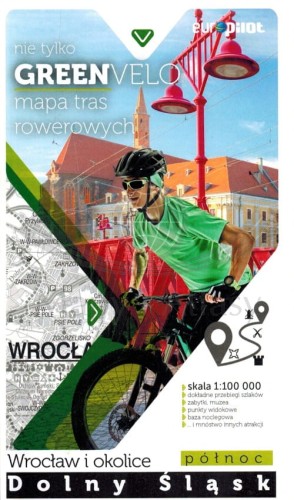 Wrocław i okolice, część północna. Dolny Śląsk. Mapa turystyczna tras rowerowych. Nie tylko Green Velo. Euro Pilot. Okładka