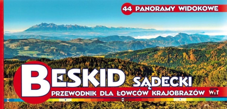 Panoramy widokowe Beskidu Sądeckiego. Przewodnik dla łowców krajobrazów wydawnictwa WiT. Okładka