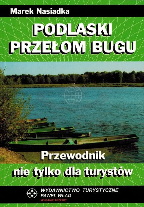Podlaski Przełom Bugu. Przewodnik nie tylko dla turystów. Okładka
