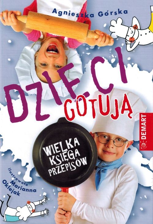 Dzieci gotują. Wielka księga przepisów wydawnictwa Demart. Okładka
