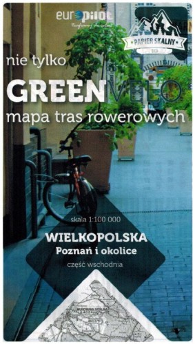Poznań i okolice - wschód. Wodoodporna mapa rowerowa z serii "Nie tylko Green Velo"  wydawnictwa Euro Pilot. Okładka
