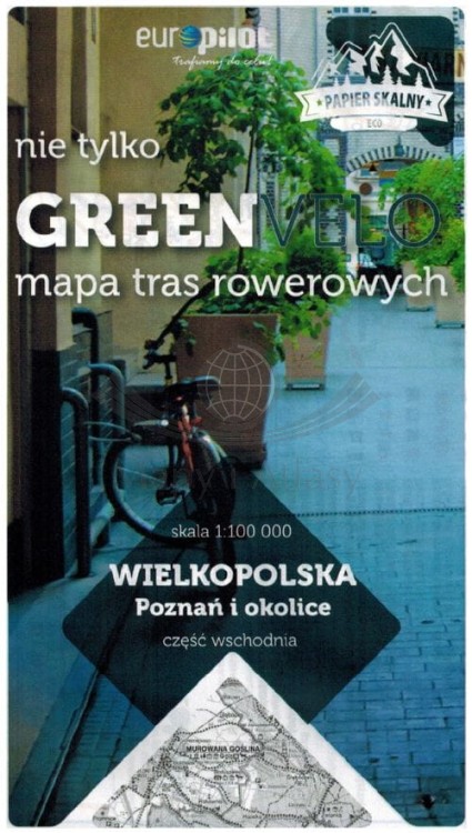 Poznań i okolice - wschód. Wodoodporna mapa rowerowa z serii "Nie tylko Green Velo"  wydawnictwa Euro Pilot. Okładka