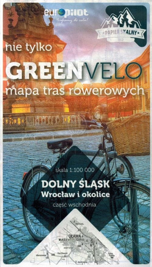 Wrocław i okolice, część wschodnia. Dolny Śląsk. Wodoodporna mapa rowerowa. Nie tylko Green Velo. Euro Pilot