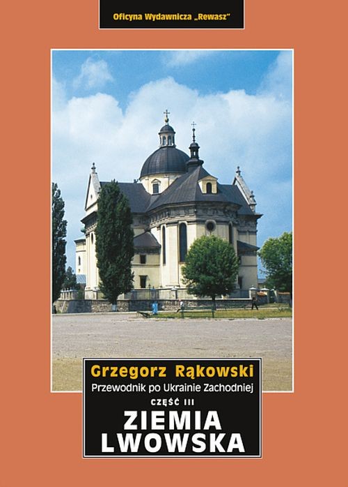 Ziemia Lwowska. Ukraina Zachodnia. Przewodnik wydawnictwa Rewasz. Okładka