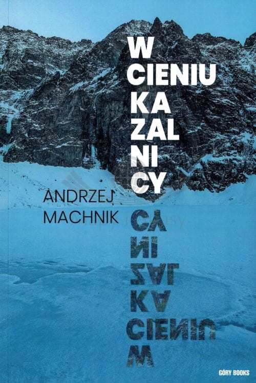 W cieniu Kazalnicy. Książka autorstwa Andrzeja Machnika. Okładka