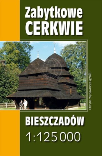 Bieszczady. Zabytkowe cerkwie Bieszczadów. Mapa turystyczna wydawnictwa Rewasz. Okładka