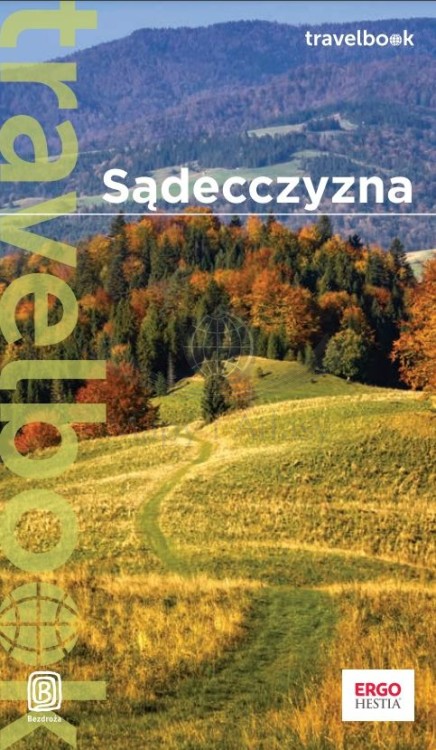 Sądecczyzna. Przewodnik travelbook wydawnictwa Bezdroża. Okładka