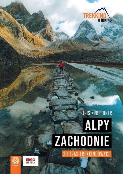 Alpy Zachodnie. 30 tras trekkingowych. Przewodnik wydawnictwa Bezdroża. Okładka