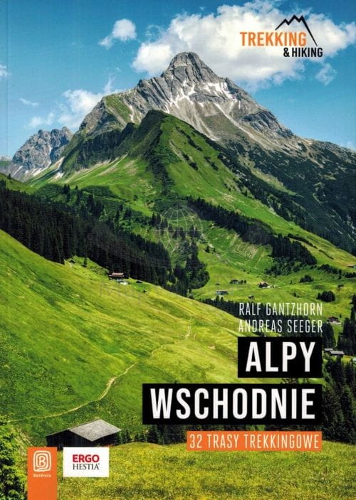 Alpy Wschodnie. 32 trasy trekkingowe. Przewodnik wydawnictwa Bezdroża. Okładka
