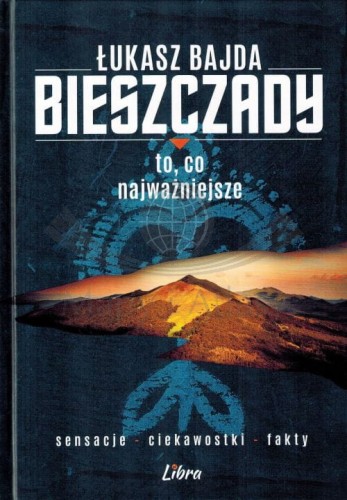 Bieszczady. To, co najważniejsze. Książka autorstwa Łukasza Bajdy