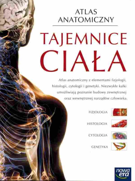 Atlas anatomiczny. Tajemnice ciała. Wydawnictwo Nowa Era. Okładka