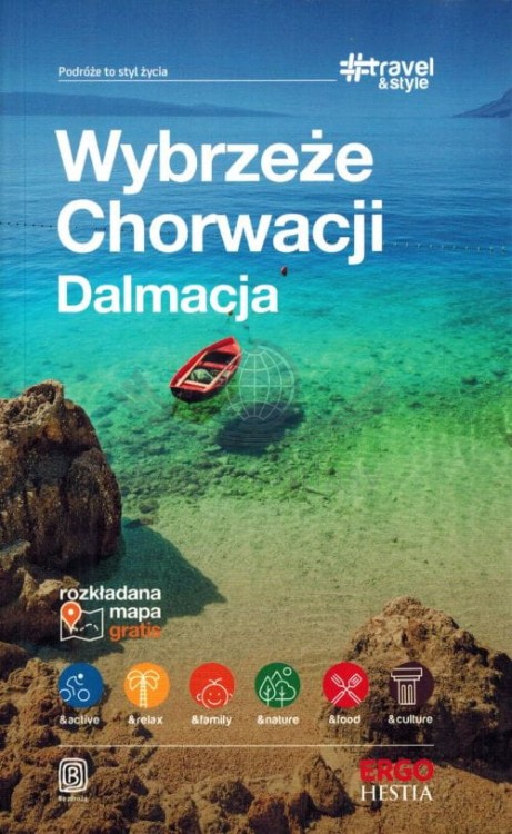 Wybrzeże Chorwacji. Dalmacja. Przewodnik travel&style wydawnictwa Bezdroża. Okładka