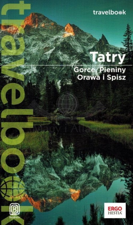 Tatry, Gorce, Pieniny, Orawa i Spisz. Przewodnik travelbook wydawnictwa Bezdroża. Okładka