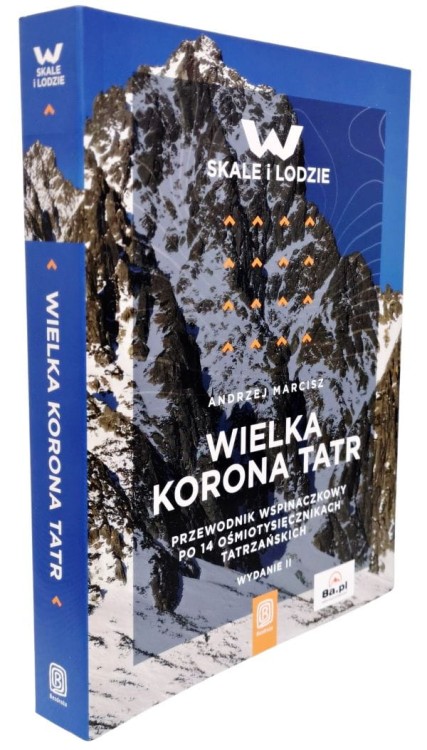 Wielka Korona Tatr. Przewodnik wspinaczkowy po 14 ośmiotysięcznikach tatrzańskich wydawnictwa Bezdroża. Okładka