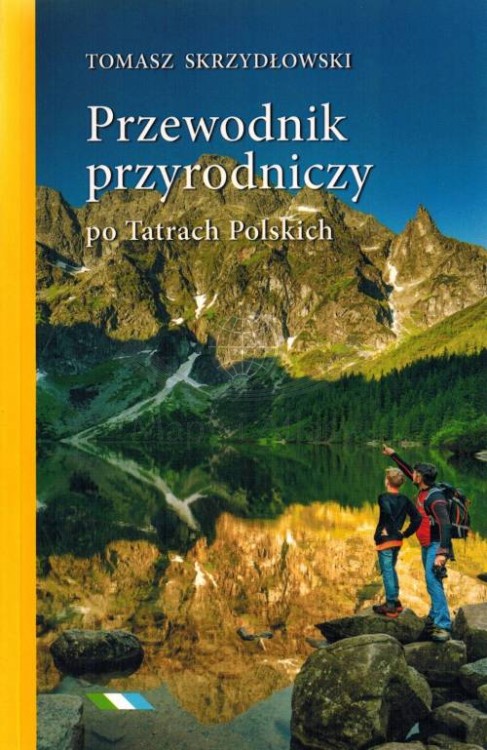 Tatry Polskie. Przewodnik przyrodniczy. Tomasz Skrzydłowski. Okładka 1