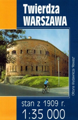 Twierdza Warszawa stan z 1909 r. Mapa wydawnictwa Rewasz. Okładka