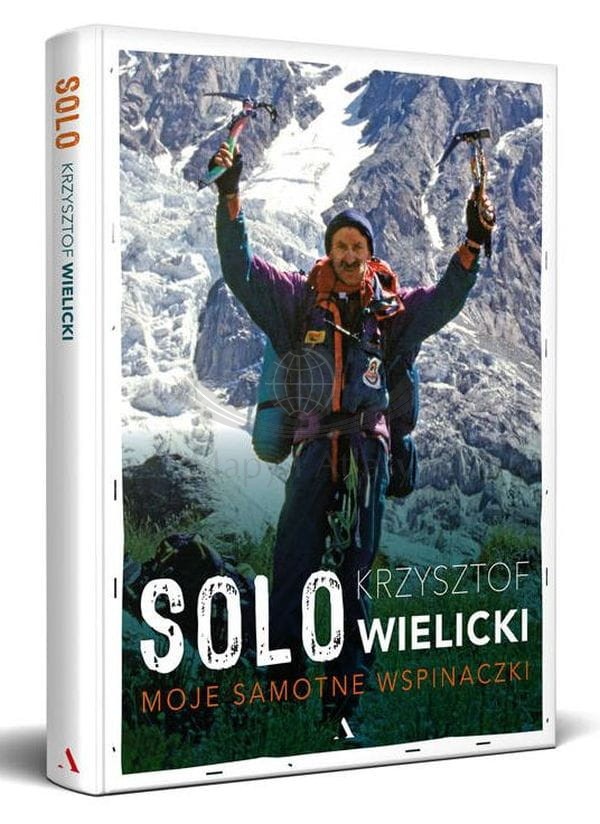Solo. Moje samotne wspinaczki. Krzysztof Wielicki