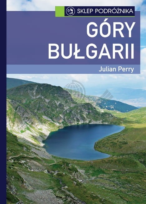 Góry Bułgarii. Riła, Piryn i Bałkan Środkowy. Przewodnik