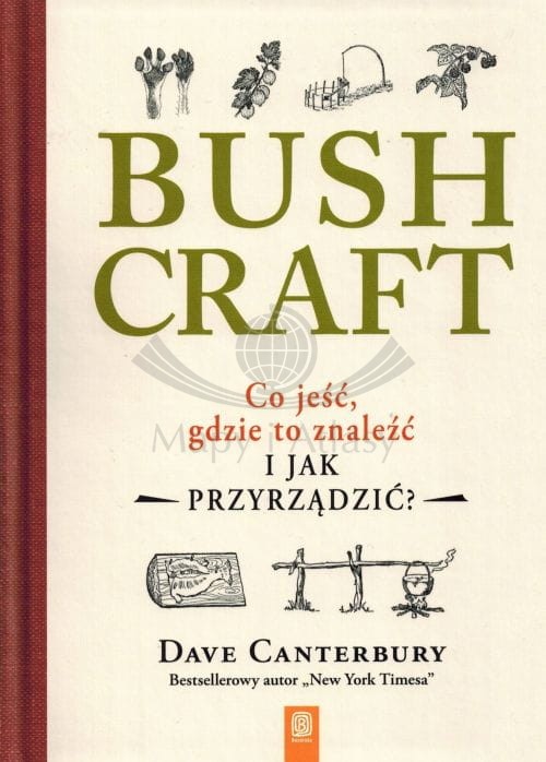 Bushcraft. Co jeść, gdzie to znaleźć i jak przyrządzić? Bezdroża