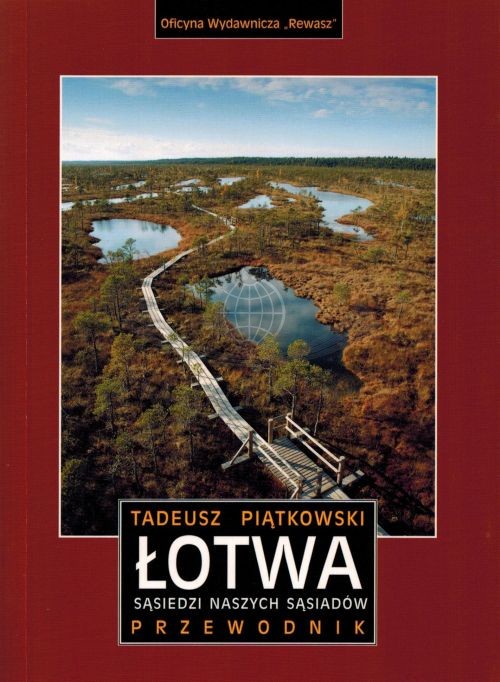 Łotwa. Sąsiedzi naszych sąsiadów. Przewodnik wydawnictwa Rewasz. Okładka
