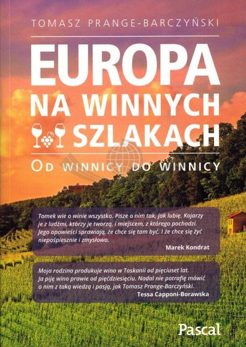 Europa na winnych szlakach. Od winnicy do winnicy. Przewodnik wydawnictwa Pascal. Okładka