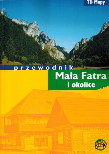 Mała Fatra i okolice. Przewodnik wydawnictw TD Mapy. Okładka