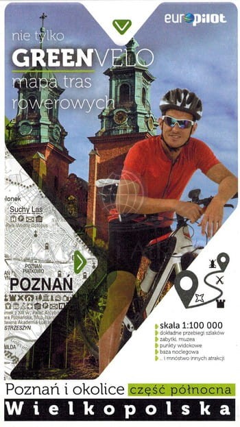 Poznań i okolice, część północna. Wielkopolska. Mapa turystyczna tras rowerowych. Nie tylko Green Velo. Euro Pilot